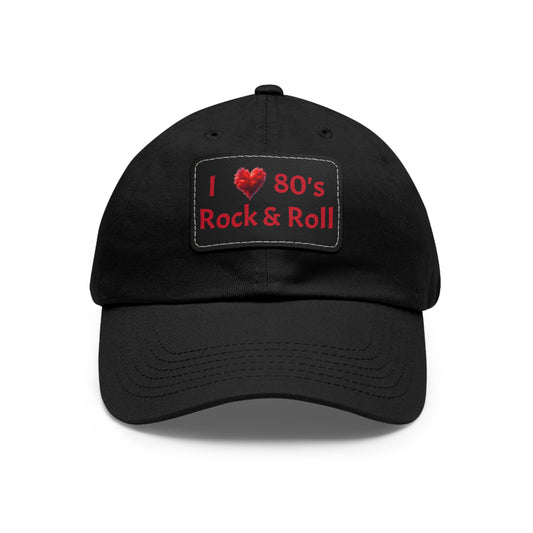 I love the 80's Rock & Roll Dad Hat with Leather Patch