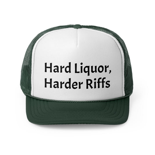 Hard Liquor, Harder Riffs - Trucker Caps